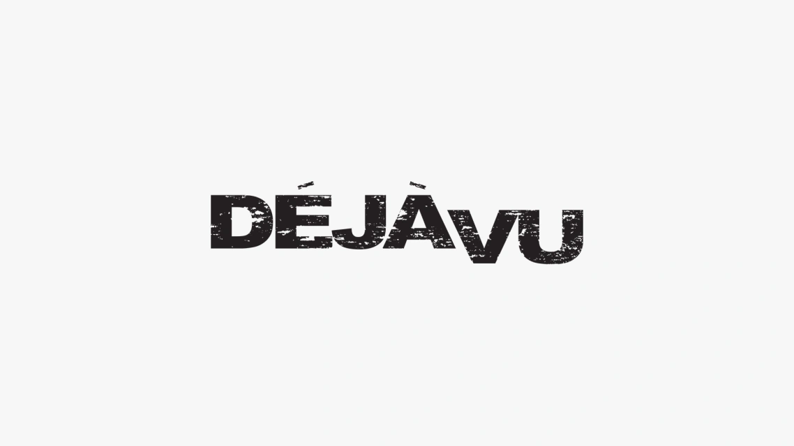 Deja Vu