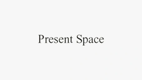 Present Space