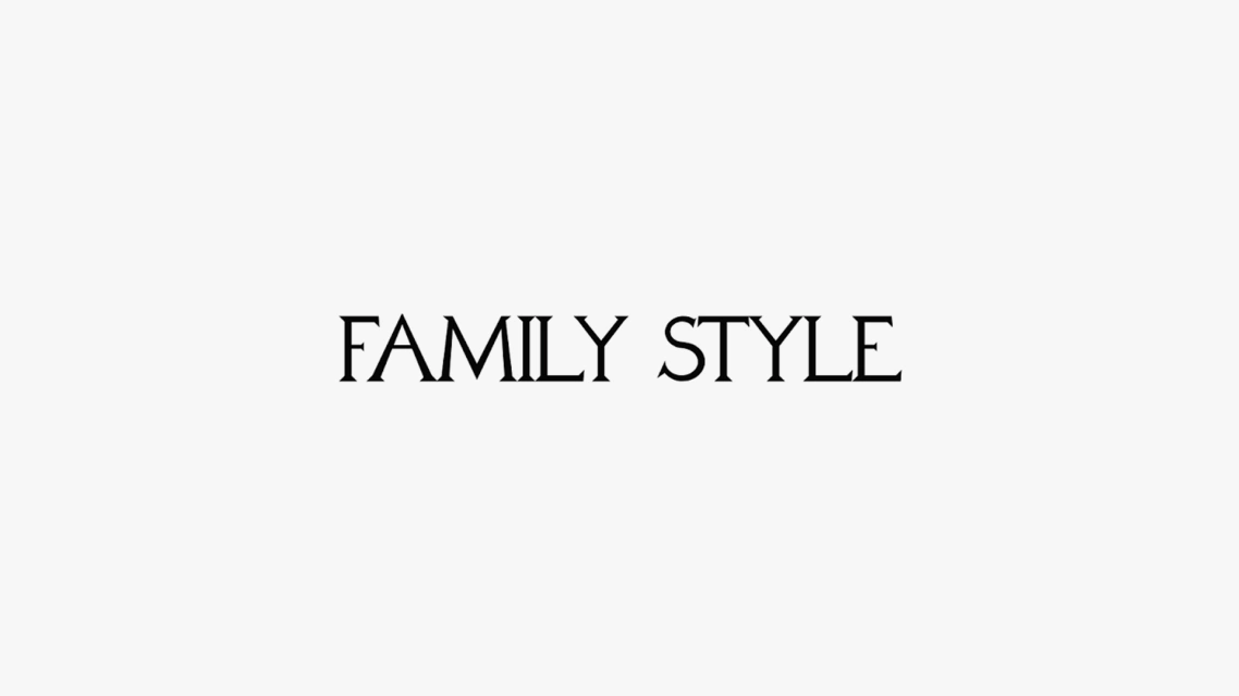 Family Style