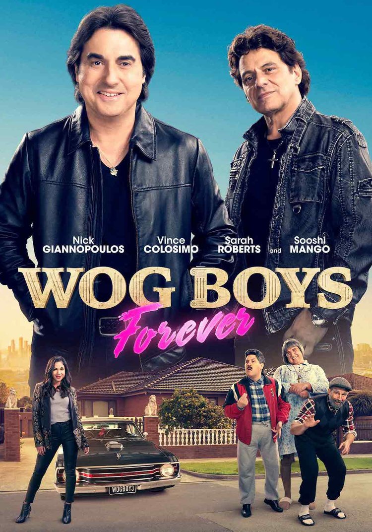 Movie poster featuring Nick Giannopoulos and Vince Colosimo for 'Wog Boys Forever,' also showing Sarah Roberts and Sooshi Mango.