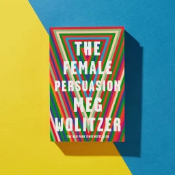 The Female Persuasion book by Meg Wolitzer on a split yellow and blue background photographed by Nick De Lorenzo