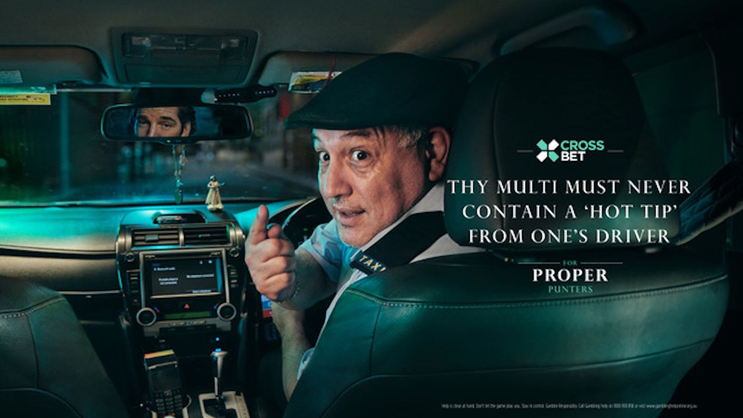 Taxi driver in uniform, looking at camera inside car. Cross Bet ad with slogan: Thy Multi Must Never Contain A 'Hot Tip' From One's Driver.