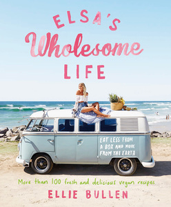 Book cover featuring a woman sitting on a blue van with a beach and ocean backdrop promoting 'Elsa's Wholesome Life' and vegan recipes.