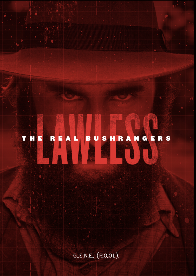 Movie poster featuring a bearded man with a hat, rendered in shades of red, with text that reads 'THE REAL BUSHRANGERS - LAWLESS'.