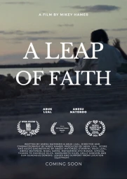 Film poster featuring a figure seated outdoors near water at sunset with large bold typography reading A Leap of Faith directed by Mikey Hamer.