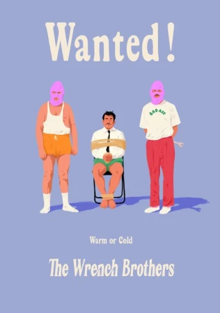 Illustration of two masked figures flanking a tied-up man in a chair against a blue background, with the words 'Wanted!' and 'The Wrench Brothers'.