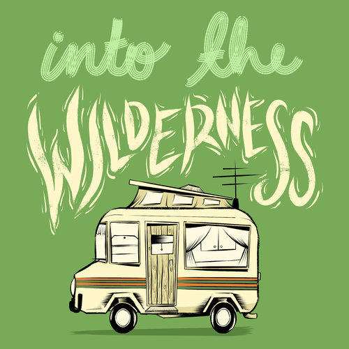 Illustration of an off-white camper van with orange stripes against a green background, with the text 'Into The Wilderness' above.