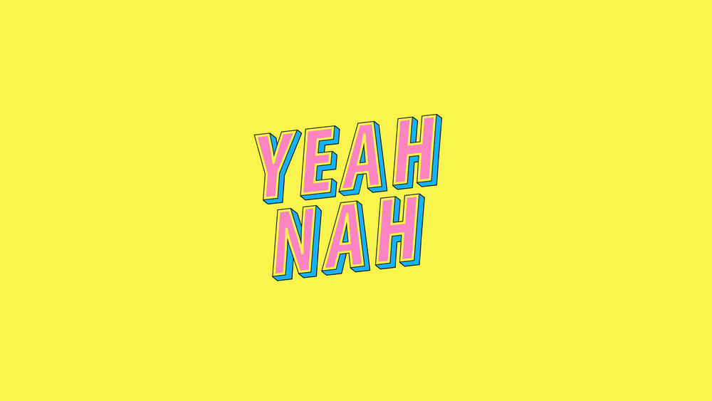 Digital art with the words 'Yeah Nah' in pink and blue 3D text on a yellow background, modern graphic design.
