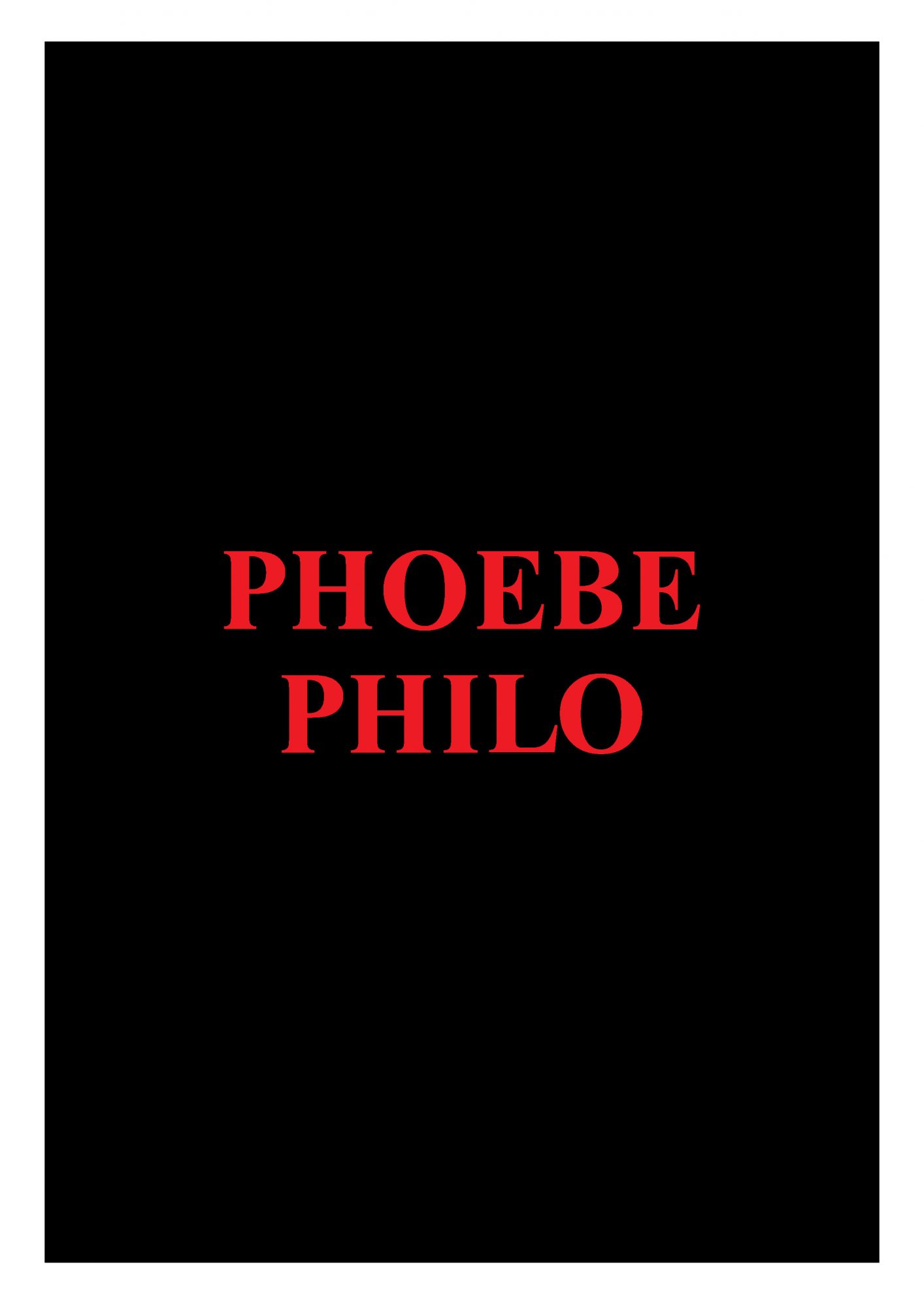 Text-based fashion advertisement against a black background featuring the words PHOEBE PHILO in a large, red, sans-serif font.