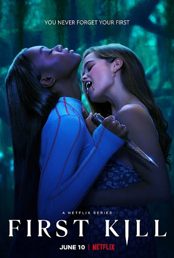 Movie poster for Netflix's 'First Kill' featuring two young women in a dark, verdant environment. One woman's biting the other's neck with fangs.