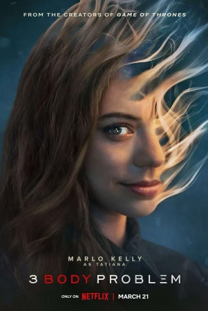 Movie poster for '3 Body Problem' features Marlo Kelly (Tatiana) in a medium shot against a dark blue backdrop with swirling light trails.