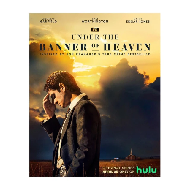 Movie poster for 'Under the Banner of Heaven' featuring Andrew Garfield, Sam Worthington, and Daisy Edgar-Jones in a dramatic crime series.