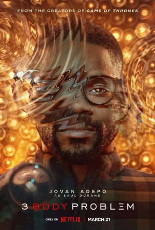 Poster for Netflix's '3 Body Problem' features a portrait of Jovan Adepo as Saul Durand against a blurred orange background.