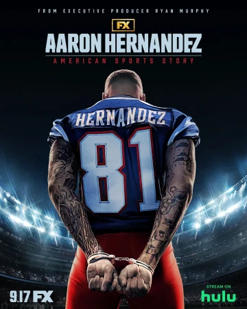 Promotional image for American Sports Story: Aaron Hernandez, showing a football player in uniform, handcuffs, and tattoos, against a stadium backdrop.