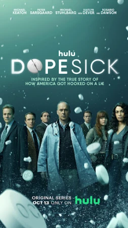 Movie poster for Hulu's Dopesick featuring cast members Michael Keaton, Peter Sarsgaard, Michael Stuhlbarg, Kaitlyn Dever, and Rosario Dawson.