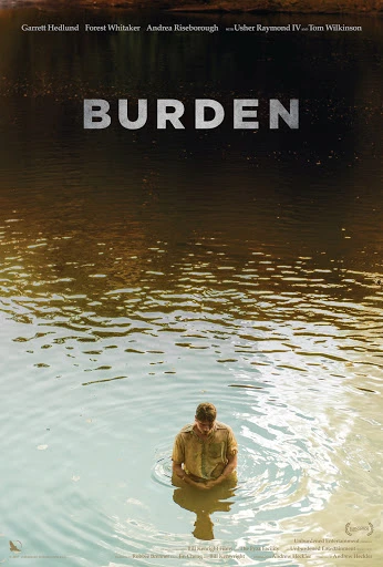 Movie poster for 'Burden' features a man standing in water, looking down with the title above and actor names at the top.
