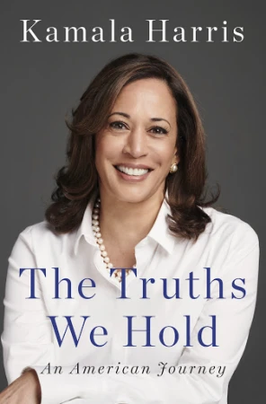 Book cover featuring Kamala Harris smiling, wearing a white blouse and pearl necklace. The title reads: 'The Truths We Hold'.