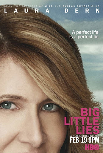 Movie poster for 'Big Little Lies' featuring Laura Dern, with text reading, 'A perfect life is a perfect lie,' and series broadcast info.