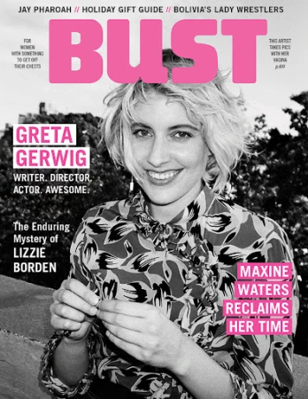 Bust magazine cover features Greta Gerwig in a floral shirt against a blurred city background. Magazine masthead and headlines visible.