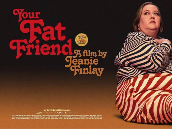 Movie poster for 'Your Fat Friend' features a woman in striped clothing against a tan and black background, with the title in red text.