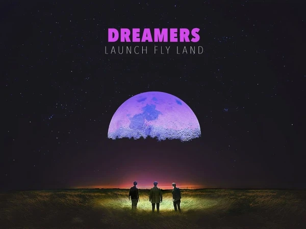 Three figures standing in a grassy field beneath a glowing purple moon and night sky with the text DREAMERS LAUNCH FLY LAND
