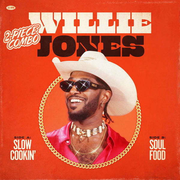 Album cover art featuring Willie Jones, sunglasses, cowboy hat, and gold chain, set against a red-orange background.