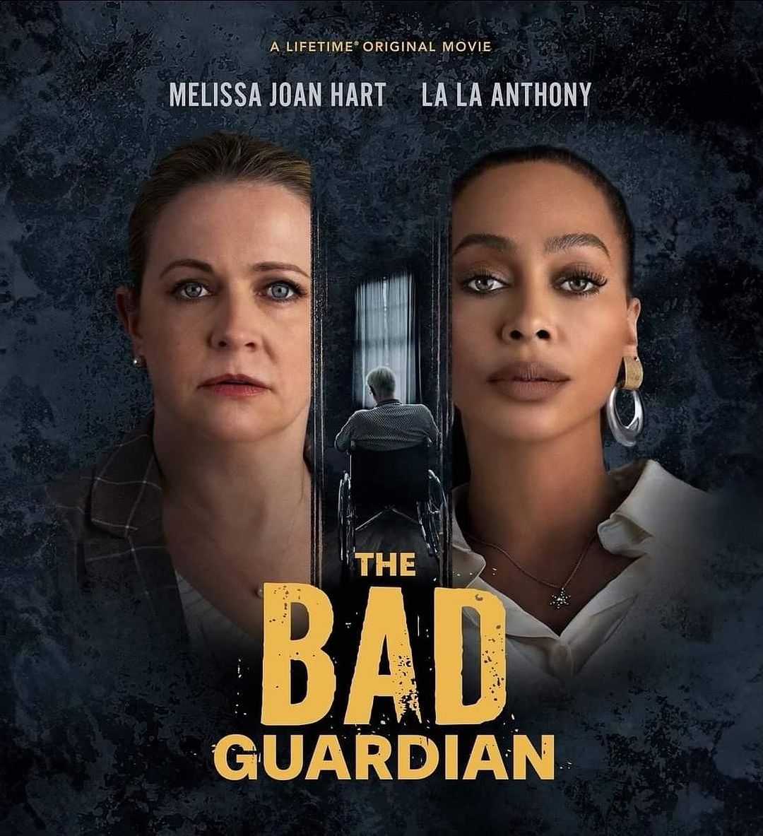 Movie poster featuring Melissa Joan Hart and La La Anthony for 'The Bad Guardian'. Two women flank an elderly man in a wheelchair.