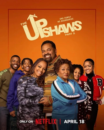 The Upshaws Part 5 promotional poster features seven people of varying ages against an orange background, promoting the Netflix series.