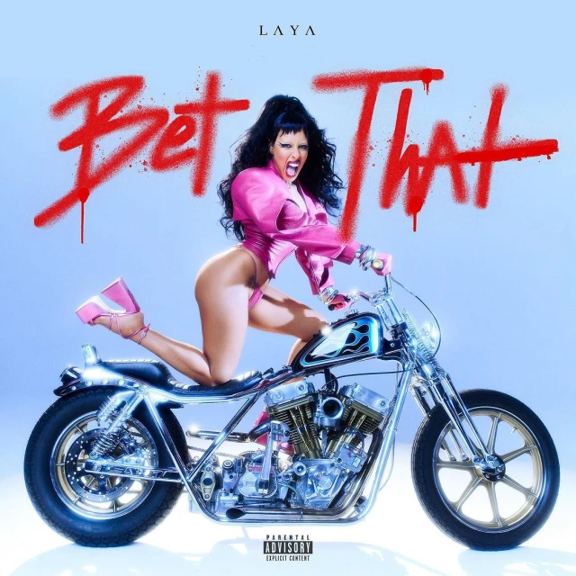 Album cover featuring LAYA posing on a motorcycle against a light blue background with red graffiti text reading 'Bet That'.