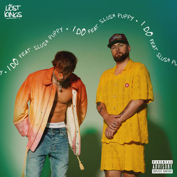 Album cover for Lost Kings and Slush Puppy collaboration features two young men in stylish outfits against a gradient green background.
