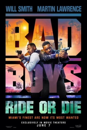 Movie poster for 'Bad Boys: Ride or Die' featuring Will Smith and Martin Lawrence holding guns, against a backdrop of Miami and helicopters.