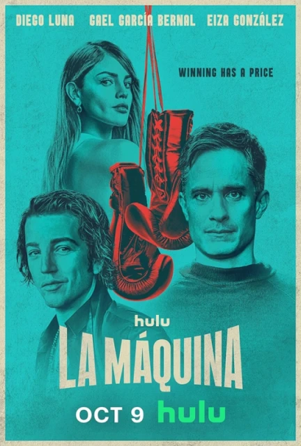 Movie poster for La Maquina featuring Diego Luna, Gael Garcia Bernal, and Eiza Gonzalez with boxing gloves hanging in the center.
