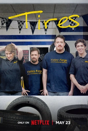 Four employees from Valley Forge Automotive Center pose for a promotional image, tires stacked at the bottom. Netflix release date is noted.