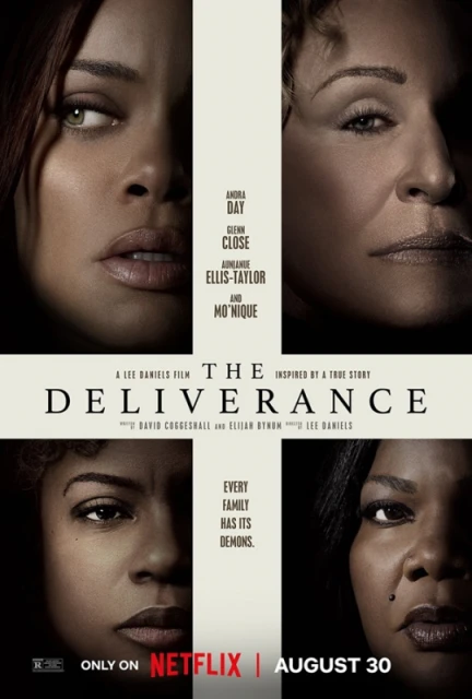 Movie poster for 'The Deliverance' features close-up portraits of four actresses: Andra Day, Glenn Close, Aunjanue Ellis-Taylor, and Mo'Nique.