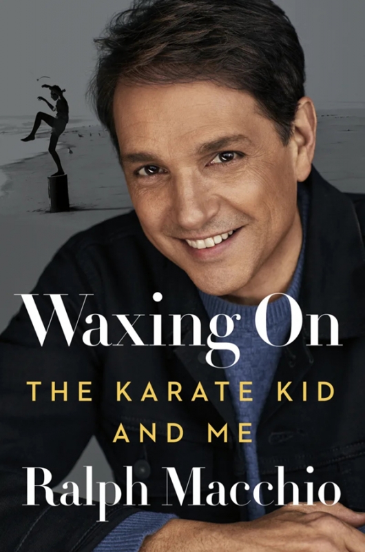 Book cover featuring a smiling Ralph Macchio, titled "Waxing On: The Karate Kid and Me," with a beach scene in the background.