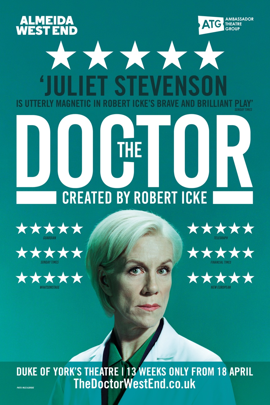 Poster for 'The Doctor' play, starring Juliet Stevenson, at Duke of York's Theatre, featuring a close-up of the actress in a lab coat.