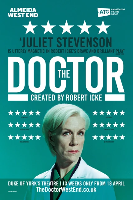 Poster for 'The Doctor' play, starring Juliet Stevenson, at Duke of York's Theatre, featuring a close-up of the actress in a lab coat.