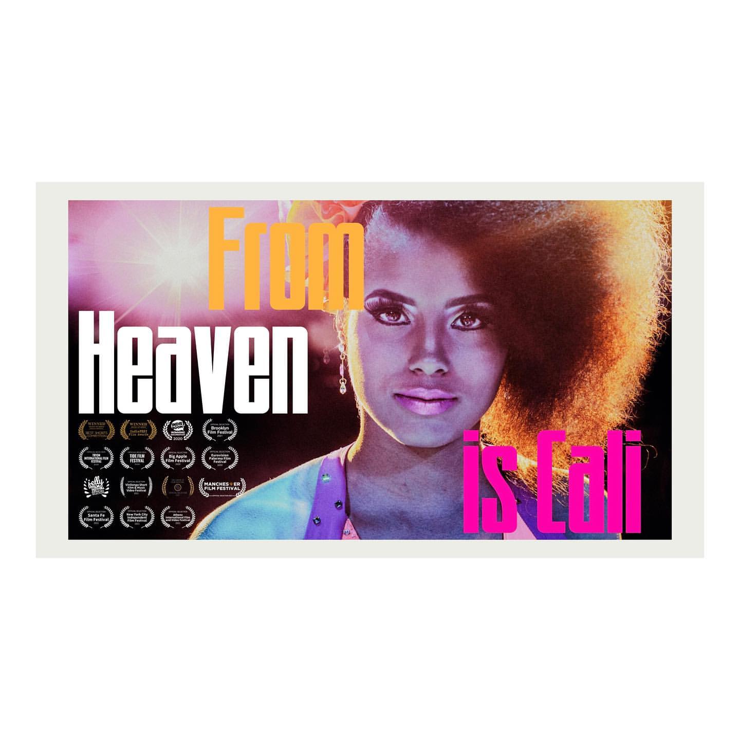 Movie poster for 'From Heaven is Cali' featuring a woman with brown skin and an afro hairstyle, overlaid with text and film festival awards.