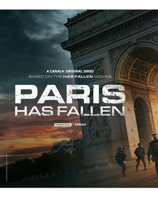 Paris Has Fallen movie poster featuring the Arc de Triomphe and armed figures in protective gear against a dark sky at dusk.