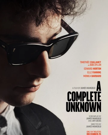 Movie poster featuring a close-up of a man with dark hair and sunglasses, accompanied by the title 'A Complete Unknown' and actor names.