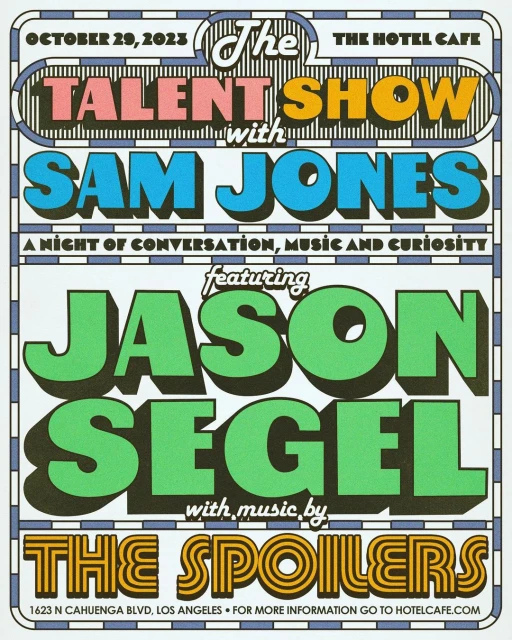 Flyer promoting a talent show on October 29, 2023, at The Hotel Cafe featuring Sam Jones, Jason Segel, and The Spoilers with music.