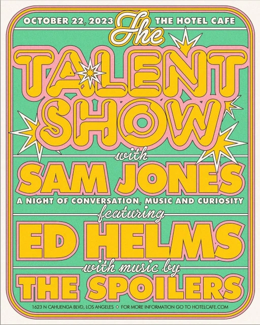 Promotional poster for "The Talent Show" with Sam Jones and Ed Helms at The Hotel Cafe on October 22, 2023, featuring stylized typography.