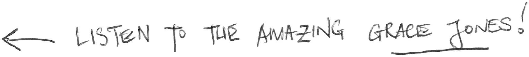 Handwritten message on white background encourages listeners to enjoy the music of Grace Jones. Note the arrow pointing left.