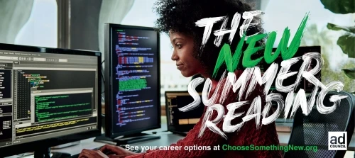 Woman in an office setting works on code on dual monitors. Text overlay reads, 'The New Summer Reading'. Ad Council logo in corner.