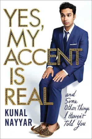 Kunal Nayyar poses in a blue suit alongside the text, 'Yes, My Accent is Real,' for the book cover against a white background.