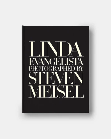 Book cover featuring the title 'Linda Evangelista by Steven Meisel' in bold white letters against a sleek black background.