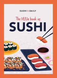 Illustrated book cover titled The little book of SUSHI with various sushi rolls, chopsticks, and soy sauce