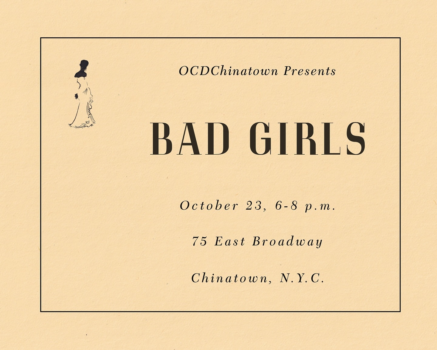 Poster for 'Bad Girls' event in Chinatown, October 23, 6-8 p.m., featuring a vintage illustration of a woman in a dress.