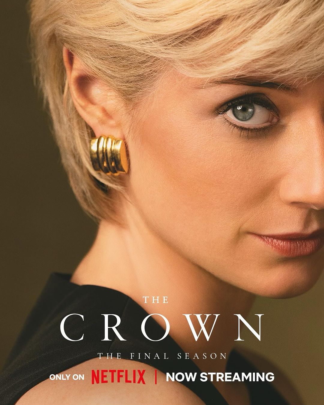Close-up of woman with blonde hair and gold earrings, poster for Netflix's 'The Crown: The Final Season', streaming now.