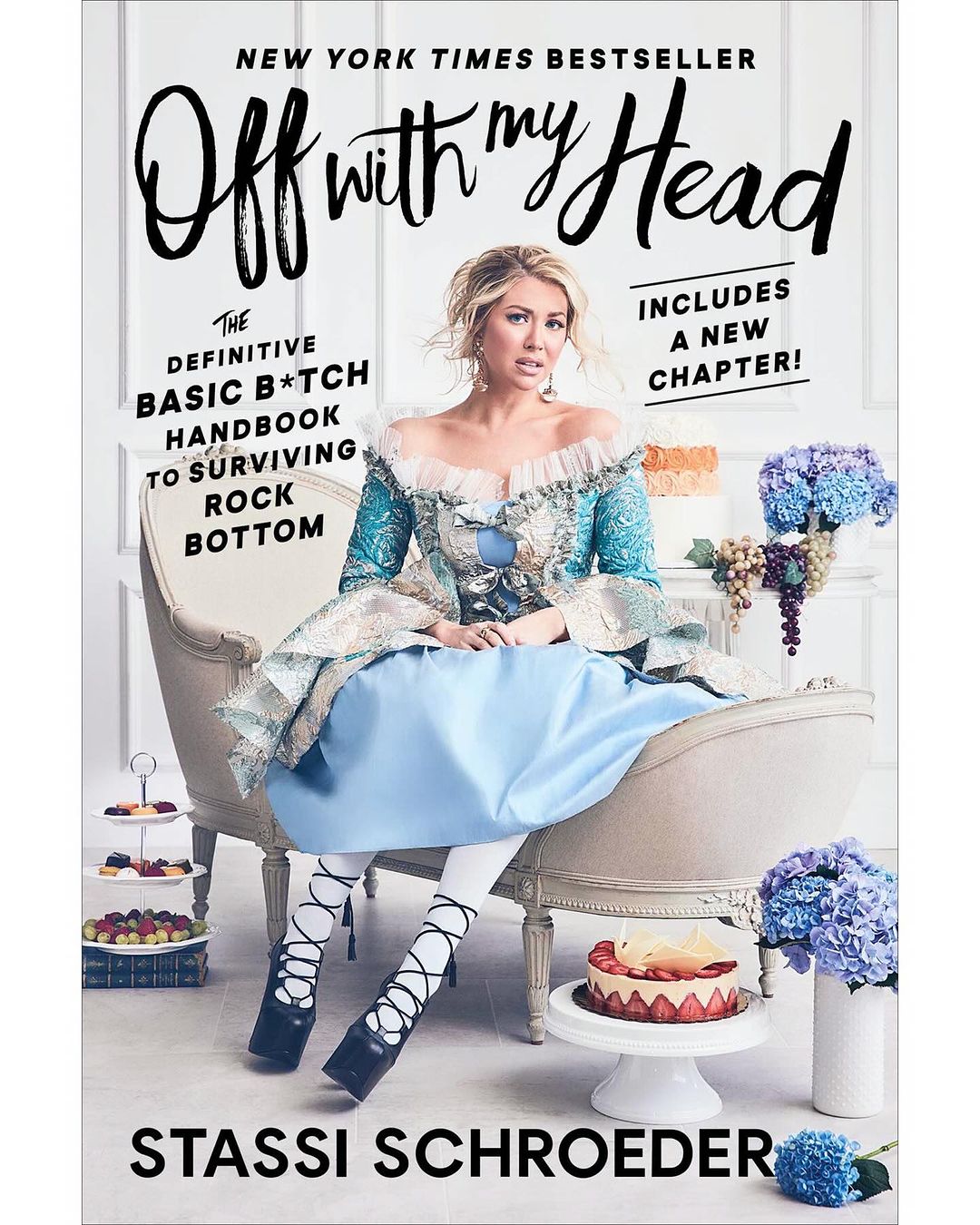 Book cover featuring Stassi Schroeder wearing a Marie Antoinette-style dress while sitting on a chair with cakes and flowers.